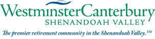 WestminsterCanterbury Shenandoah Valley The premier retirement community in the Shenandoah Valley