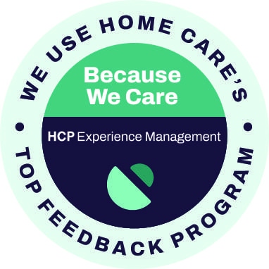 We Use Home Care's Because We Care HCP Experience Management Top Feedback Program