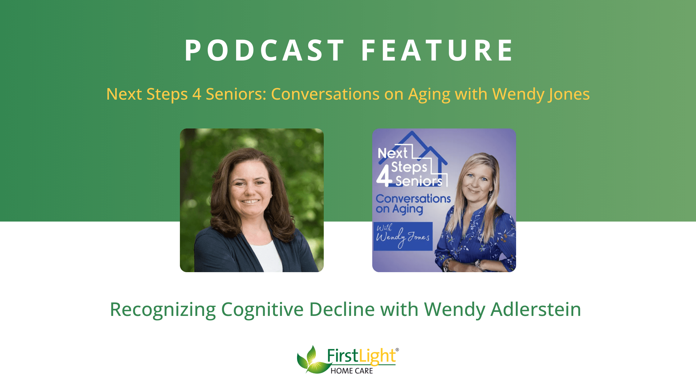 Featured image for post Podcast Feature: Recognizing Cognitive Decline on Next Steps 4 Seniors