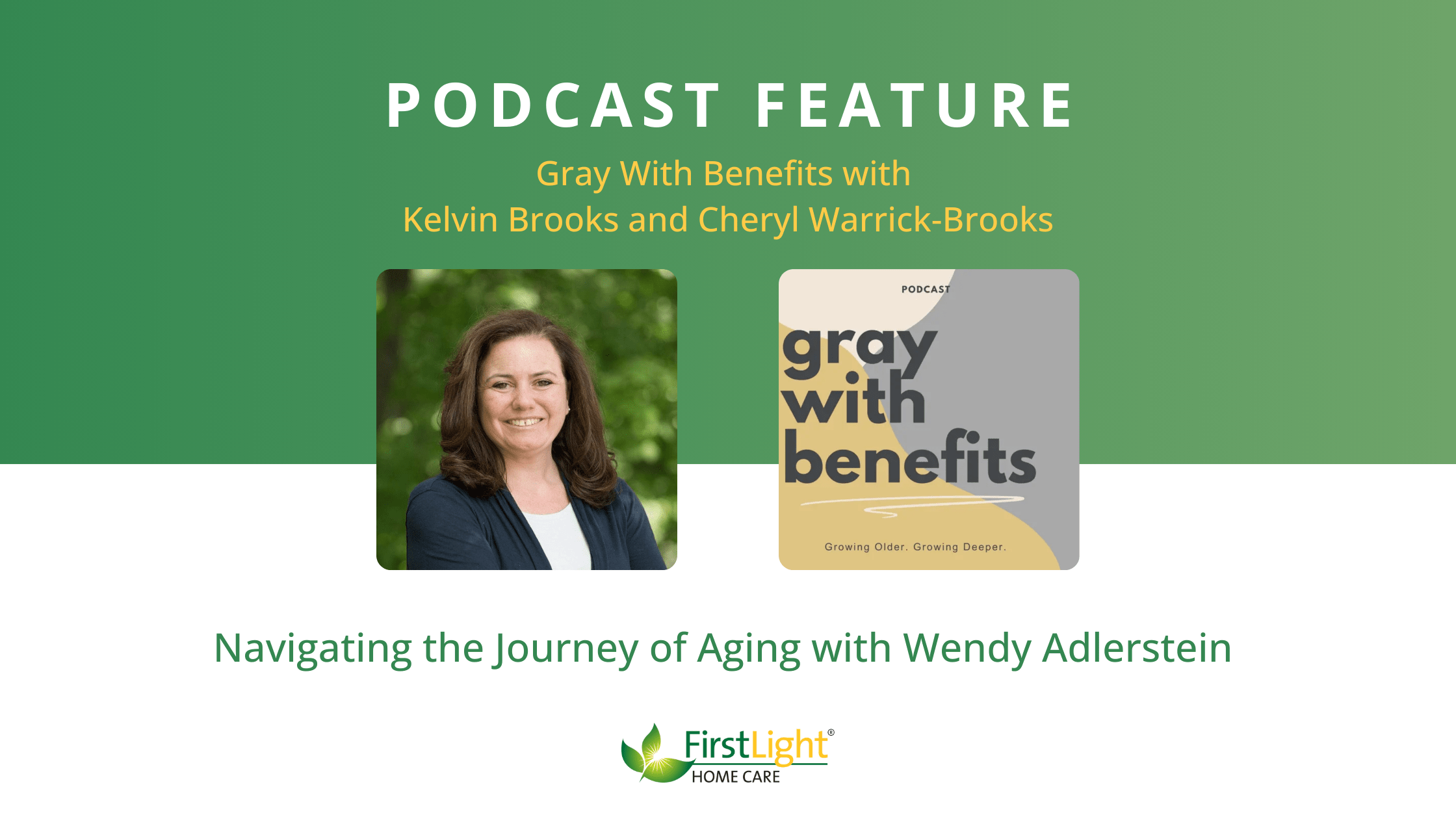Featured image for post Podcast Feature: Wendy Adlerstein on Aging and Home Care on the Gray With Benefits Podcast
