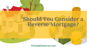 Should you consider a reverse mortgage?