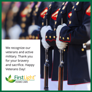 FirstLight Home Care - In Honor of Veterans Day