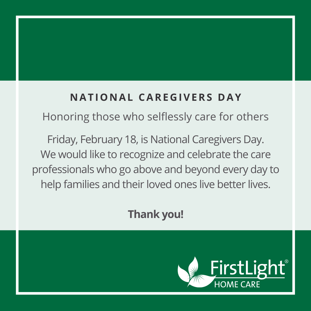 FirstLight Home Care - Celebrating National Caregivers Day